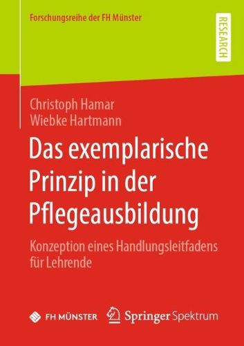 Cover image for Das exemplarische Prinzip in der Pflegeausbildung: Konzeption eines Handlungsleitfadens fur Lehrende
