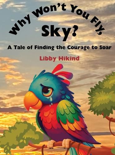 Cover image for Why Won't You Fly, Sky?