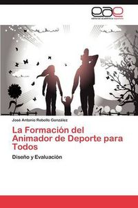 Cover image for La Formacion del Animador de Deporte para Todos
