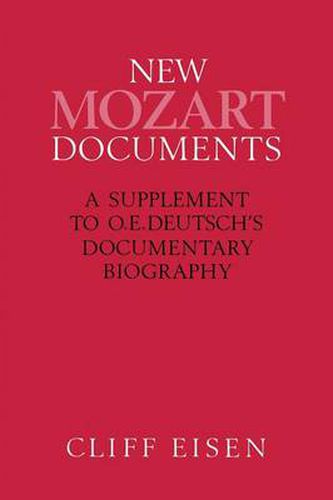 Cover image for New Mozart Documents: A Supplement to O.E.Deutsch's Documentary Biography