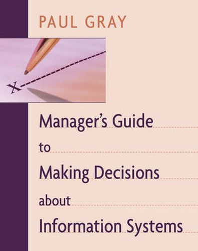 Cover image for Manager's Guide to Making Decisions About Information Systems