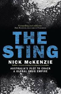 Cover image for The Sting: Australia's Plot to Crack a Global Drug Empire