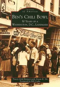 Cover image for Ben's Chili Bowl: 50 Years of a Washington, D.C., Landmark