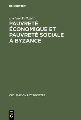 Cover image for Pauvrete economique et pauvrete sociale a Byzance