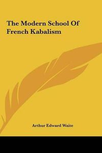 Cover image for The Modern School of French Kabalism