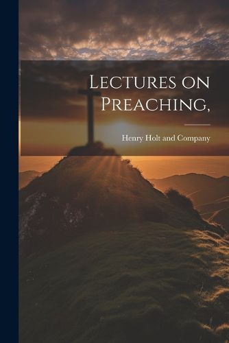 Cover image for Lectures on Preaching,