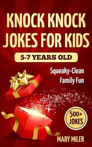 Cover image for Knock Knock Jokes For Kids 5-7 Years Old: Squeaky-Clean Family Fun: Squeaky-Clean Family Fun