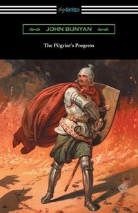 Cover image for The Pilgrim's Progress (Complete with an Introduction by Charles S. Baldwin)