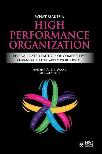 What Makes a High Performance Organization: Five Validated Factors of Competitive Advantage That Apply Worldwide