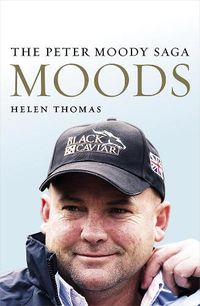 Cover image for Moods: The Peter Moody Saga