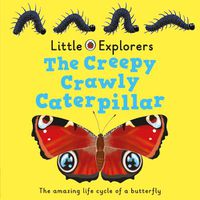 Cover image for The Creepy, Crawly Caterpillar: Ladybird Little Explorers