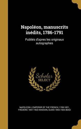 Cover image for Napoleon, manuscrits inedits, 1786-1791