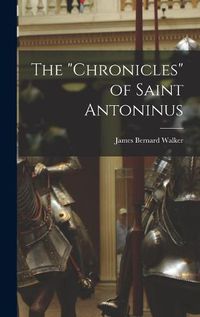 Cover image for The Chronicles of Saint Antoninus