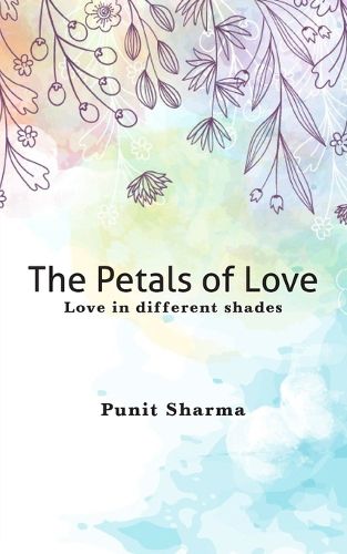 Cover image for The Petals of Love - Love in different shades