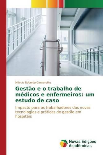 Gestao E O Trabalho de Medicos E Enfermeiros