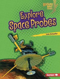 Cover image for Explore Space Probes