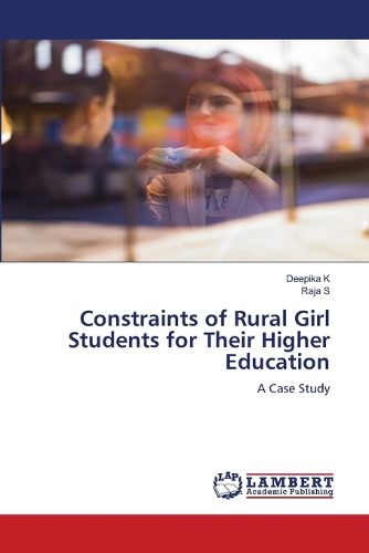 Cover image for Constraints of Rural Girl Students for Their Higher Education