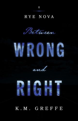 Cover image for Rye Nova: Between Wrong and Right