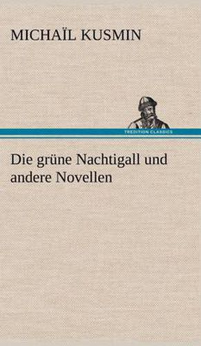 Cover image for Die Grune Nachtigall Und Andere Novellen