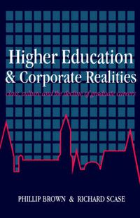 Cover image for Higher Education And Corporate Realities: Class, Culture And The Decline Of Graduate Careers