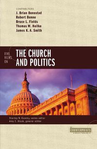 Cover image for Five Views on the Church and Politics