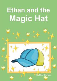 Cover image for Ethan and the Magic Hat