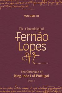 Cover image for The Chronicles of Fernao Lopes