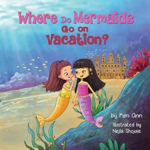 Cover image for Where Do Mermaids Go on Vacation?