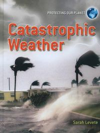 Cover image for Catastrophic Weather