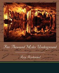 Cover image for Five Thousand Miles Underground