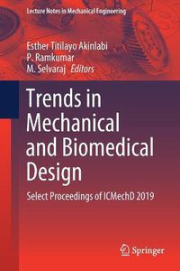 Cover image for Trends in Mechanical and Biomedical Design: Select Proceedings of ICMechD 2019