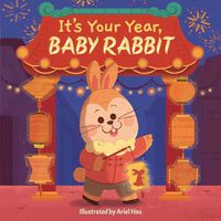Cover image for It's Your Year, Baby Rabbit