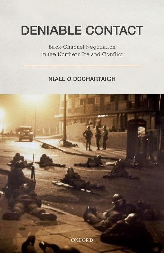 Cover image for Deniable Contact: Back-Channel Negotiation in Northern Ireland