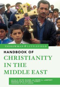 Cover image for The Rowman & Littlefield Handbook of Christianity in the Middle East