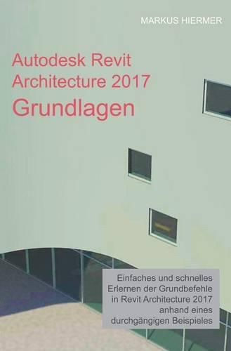 Cover image for Autodesk Revit Architecture 2017 Grundlagen