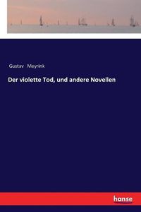 Cover image for Der violette Tod, und andere Novellen