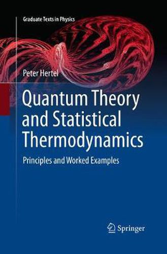 Cover image for Quantum Theory and Statistical Thermodynamics: Principles and Worked Examples