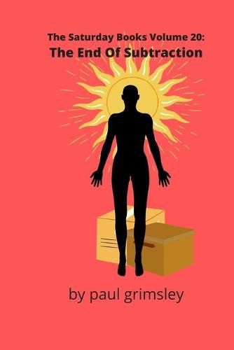 Cover image for The End Of Subtraction: The Saturday Books Volume 20