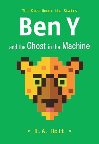 Ben Y and the Ghost in the Machine: The Kids Under the Stairs