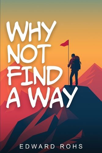 Cover image for Why Not, Finding A Way