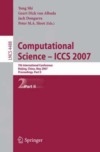 Cover image for Computational Science - ICCS 2007: 7th International Conference, Beijing China, May 27-30, 2007, Proceedings, Part II