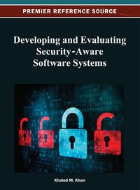 Cover image for Developing and Evaluating Security-Aware Software Systems