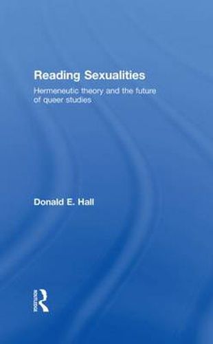 Cover image for Reading Sexualities: Hermeneutic Theory and the Future of Queer Studies