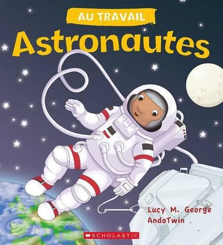 Cover image for Au Travail: Astronautes