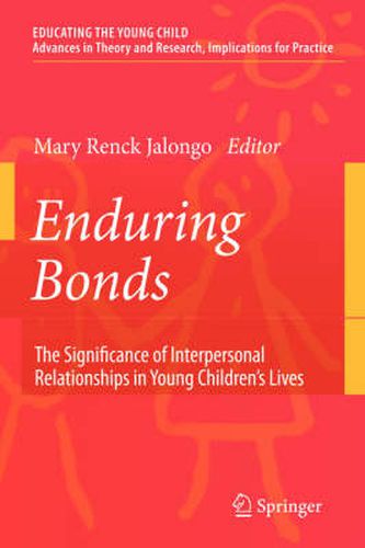 Enduring Bonds: The Significance of Interpersonal Relationships in Young Children's Lives