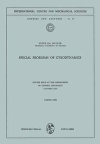 Cover image for Special Problems of Gyrodynamics: Course Held at the Department of General Mechanics October 1970