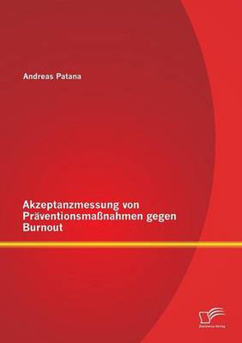 Cover image for Akzeptanzmessung von Praventionsmassnahmen gegen Burnout