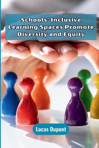 Cover image for Schools' Inclusive Learning Spaces Promote Diversity and Equity