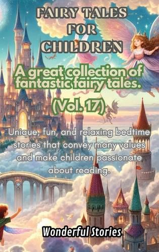 Cover image for Children's Fables A great collection of fantastic fables and fairy tales. (Vol.17)