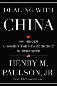 Cover image for Dealing with China: An Insider Unmasks the New Economic Superpower